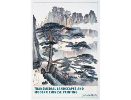 Livro Transmedial Landscapes and Modern Chinese Painting de Juliane Noth (Inglês)