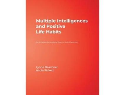 Livro Multiple Intelligences and Positive Life Habits: 174 Activities for Applying Them in Your Classroom Lynne Beachner, Anola Pickett (Inglês)