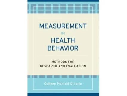 Livro Measurement in Health Behavior: Methods for Research and Evaluation Colleen Konicki DiIorio (Inglês)