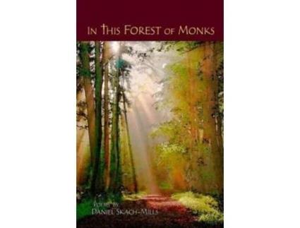 Livro In This Forest of Monks Daniel Skach-Mills, Daniel Skach-Mills (Inglês)