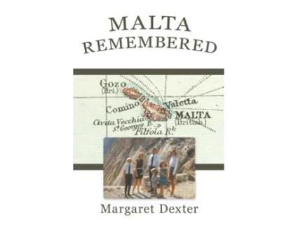 Livro Malta Remembered: Then and Now: A Love Story Margaret Dexter (Inglês)
