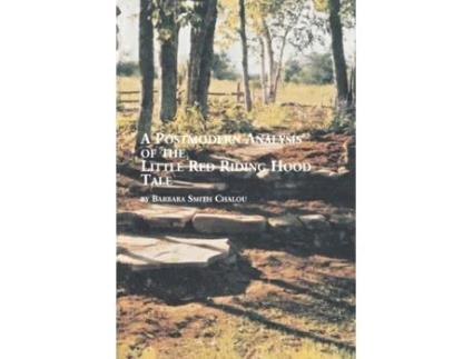 Livro A Postmodern Analysis of the Little Red Riding Hood Tale Barbara Smith Chalou (Inglês)