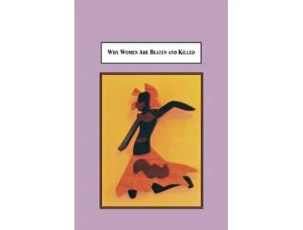 Livro Why Women Are Beaten and Killed: Sociological Predictors of Femicide Jo-Ann Della Giustina (Inglês)