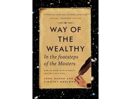 Livro Way of the Wealthy: In the Footsteps of the Masters John Hanna, Timothy Marlowe (Inglês)