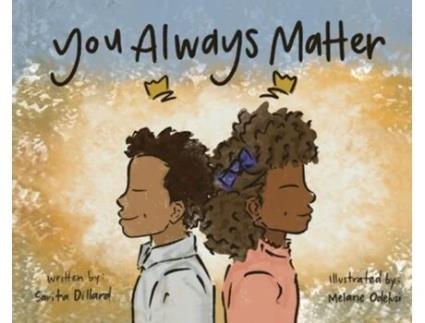 Livro You Always Matter Sarita Dillard (Inglês)