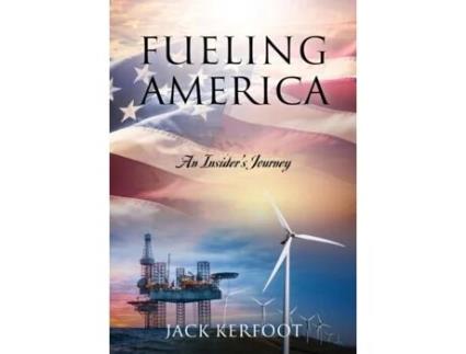 Livro Fueling America: An Insider's Journey Jack Kerfoot (Inglês)