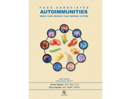 Livro Food-Associated Autoimmunities: When Food Breaks Your Immune System (1) (Autoimmunity) Aristo Vojdani, Elroy Vojdani (Inglês)