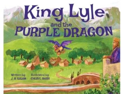 Livro King Lyle and the Purple Dragon J. B. Sisam (Inglês)