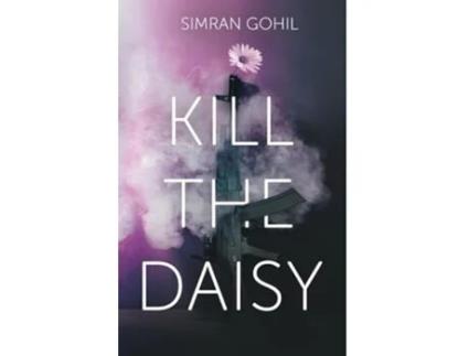 Livro Kill the Daisy de Simran Gohil (Inglês)