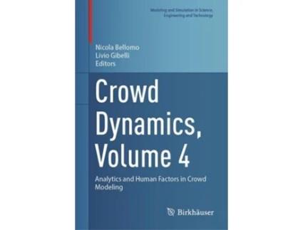 Livro Crowd Dynamics, Volume 4 de Nicola Bellomo e Livio Gibelli (Inglês - Capa Dura)
