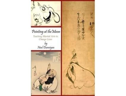 Livro Pointing at the Moon: Teaching Martial Arts to Change Lives Neal Dunnigan (Inglês)