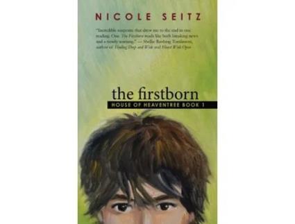 Livro The Firstborn: House of Heaventree Book 1 Nicole Seitz (Inglês)