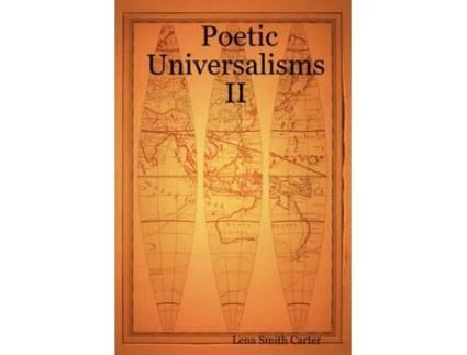 Livro Poetic Universalisms II Lena Smith Carter (Inglês)