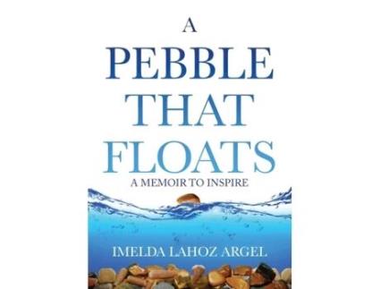 Livro A Pebble That Floats: A Memoir to Inspire Imelda Lahoz Argel (Inglês)