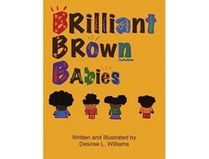 Livro Brilliant Brown Babies Desiree L Williams (Inglês)