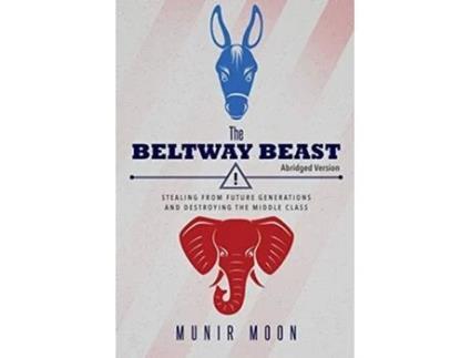 Livro The Beltway Beast - Abridged Version de Munir Moon (Inglês)
