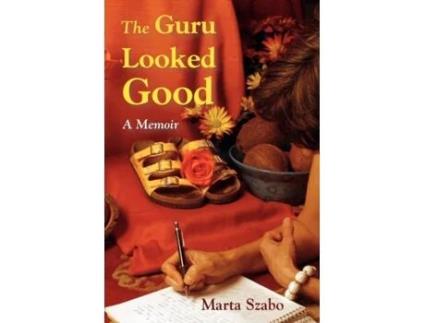 Livro The Guru Looked Good Marta Szabo (Inglês)
