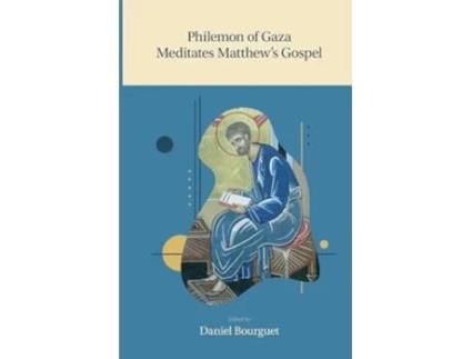 Livro Philemon of Gaza Meditates Matthews Gospel de Daniel Bourguet (Inglês)