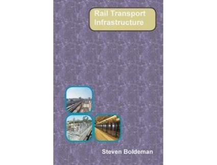 Livro Rail Transport Infrastructure Steven Boldeman (Inglês)