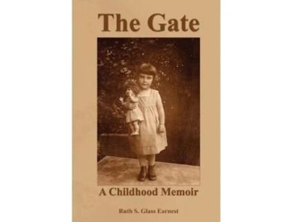 Livro The Gate: A Childhood Memoir Ruth S. Glass Earnest (Inglês)