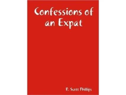 Livro Confessions of an Expat Scott Phillips (Inglês)