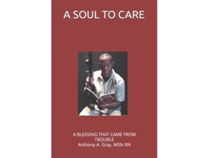 Livro A Soul To Care Anthony Gray (Inglês)