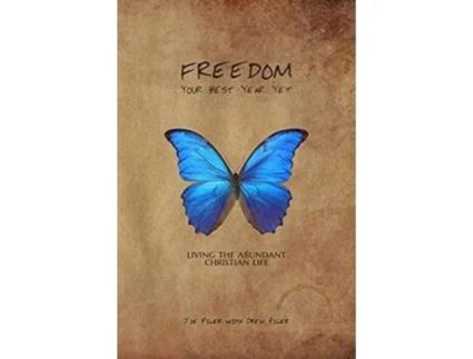 Livro Freedom: Your Best Year Yet: Living the Abundant Christian Life Joe Filer, Drew Filer (Inglês)