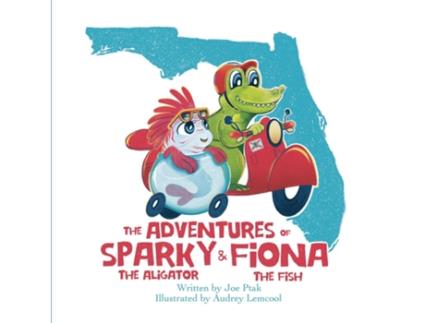 Livro The Adventures of Sparky and Fiona de Joe Ptak (Inglês)