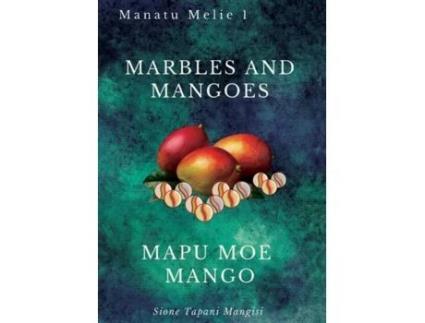 Livro Marbles and Mangoes. Mapu Moe Mango Sione Tapani Mangisi (Inglês)