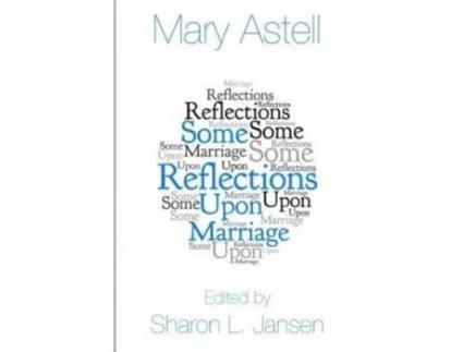 Livro Some Reflections upon Marriage Mary Astell (Inglês)