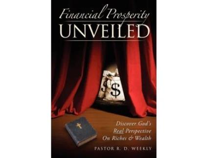 Livro Financial Prosperity Unveiled R. D. Weekly (Inglês)