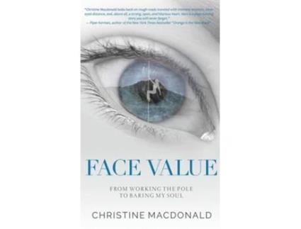 Livro Face Value From Working the Pole to Baring My Soul de Christine MacDonald (Inglês - Capa Dura)