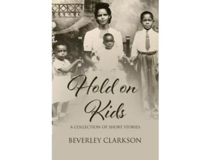 Livro Hold on Kids Beverley Clarkson (Inglês)
