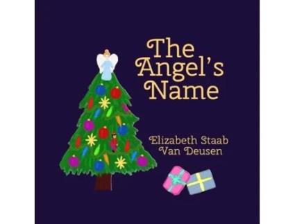 Livro The Angel's Name Elizabeth Staab Van Deusen (Inglês)