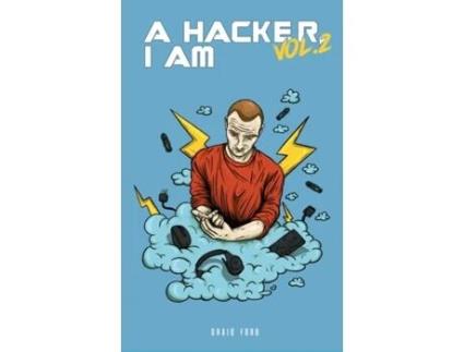 Livro A Hacker I Am Vol 2 Craig Ford (Inglês)