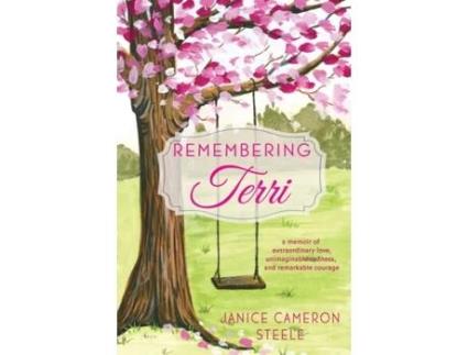 Livro Remembering Terri: a memoir of extraordinary love, unimaginable sadness, and remarkable courage Janice Cameron Steele (Inglês)