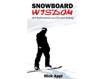 Livro Snowboard Wisdom: 100 Reflections on Life and Riding Nick Appl (Inglês)