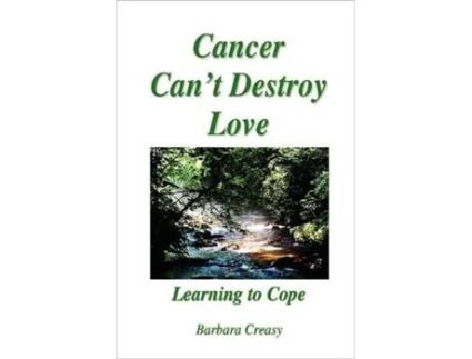 Livro Cancer Can't Destroy Love Barbara Creasy (Inglês)