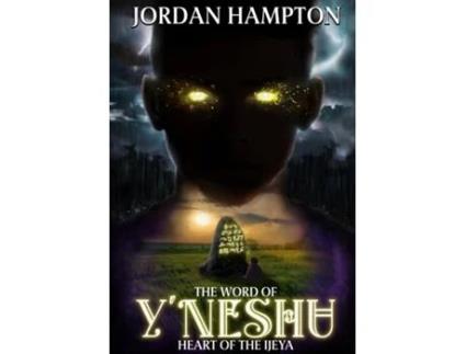 Livro The Word of YNeshu Heart of the Ijeya de Jordan Hampton (Inglês)