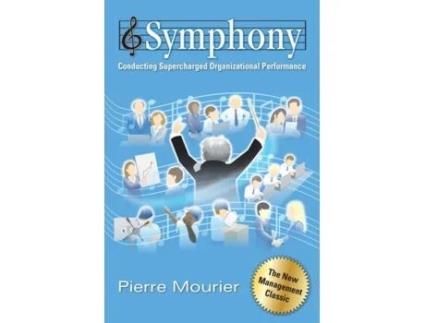 Livro Symphony: Conducting Supercharged Organizational Performance Pierre Mourier (Inglês)