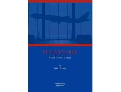 Livro PHILADELPHIA A Story Sequence in Verse John Craig (Inglês)