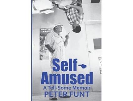 Livro Self-Amused: A Tell-Some Memoir Peter Funt (Inglês)