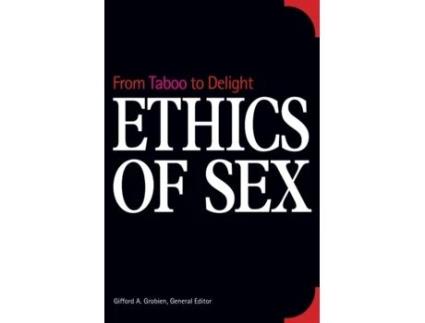 Livro Ethics of Sex: From Taboo to Delight Concordia Publishing House (Inglês)