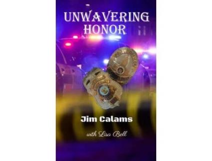 Livro Unwavering Honor Jim Calams (Inglês)