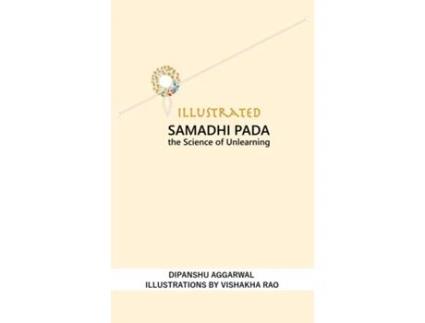 Livro Illustrated Samadhi Pada The Science of Unlearning de Dipanshu Aggarwal (Inglês)