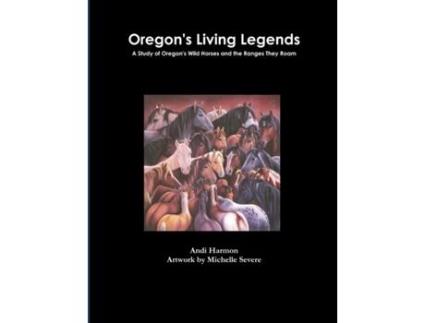 Livro Oregon's Living Legends Andi Harmon (Inglês)