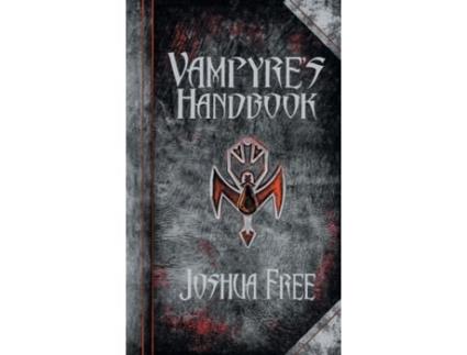 Livro The Vampyre's Handbook: Secret Rites of Modern Vampires Joshua Free (Inglês)