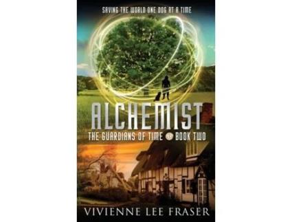 Livro Alchemist The Guardians of Time Book Two: A Time Travel Fantasy Adventure Vivienne Lee Fraser (Inglês)