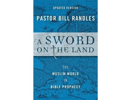 Livro A Sword On The Land: The Muslim World in Bible Prophecy Bill Randles (Inglês)