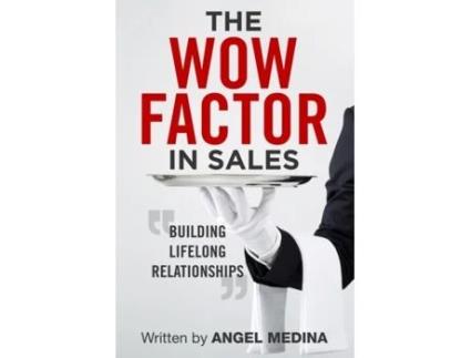 Livro The Wow Factor in Sales: Building Lifelong Relationships Angel Medina (Inglês)